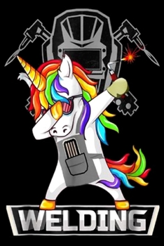 Weldling: Dabbing Unicorn Weldling Welder Journal/Notebook Blank Lined Ruled 6x9 100 Pages