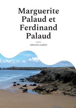 Marguerite Palaud et Ferdinand Palaud (French Edition)