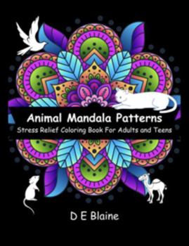 Paperback Animal Mandala Patterns: Stress Relief Coloring Book For Adults and Teens Book