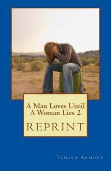 Paperback A Man Loves Until a Woman Lies 2 (Reprint) Book