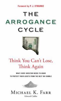 Hardcover Arrogance Cycle: Think You Can't Lose, Think Again Book