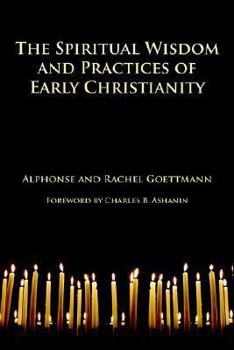 Paperback The Spiritual Wisdom and Practices of Early Christianity Book