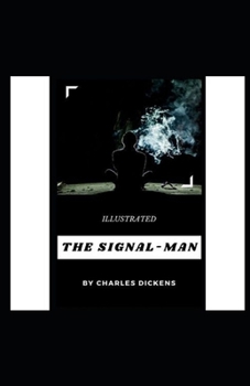 Paperback The Signal-Man Illustrated Book