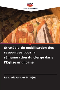 Paperback Stratégie de mobilisation des ressources pour la rémunération du clergé dans l'Église anglicane [French] Book