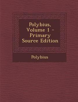 Paperback Polybius, Volume 1 [Greek, Ancient (To 1453)] Book