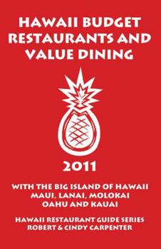 Paperback Hawaii Budget Restaurants and Value Dining 2011 with the Big Island of Hawaii, Maui, Lanai, Molokai, Oahu and Kauai Book