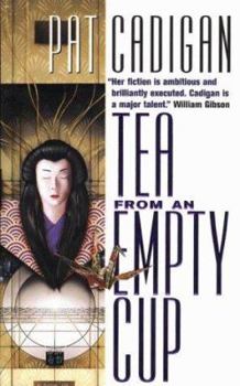 Tea from an Empty Cup - Book #1 of the Artificial Reality Division