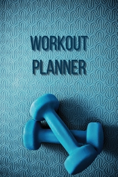 Paperback Workout Planner: Daily Food and Exercise Journal- Weight tracker journal- Lose weight men- Workout gifts men Book