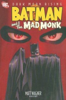 Batman and the Mad Monk - Book #4 of the Batman: The Modern Age