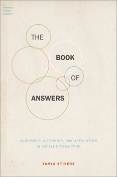 Hardcover The Book of Answers: Alignment, Autonomy, and Affiliation in Social Interaction Book