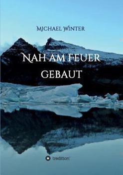 Paperback Nah am Feuer gebaut [German] Book