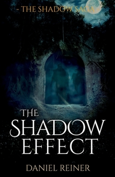 The Shadow Effect - Book #2 of the Shadow Saga