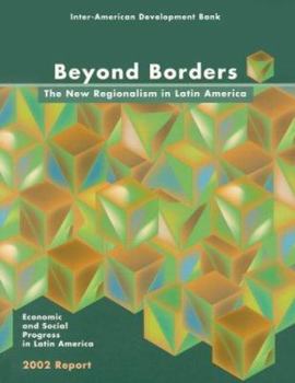 Paperback Beyond Borders: The New Regionalism in Latin America: Economic and Social Progress in Latin America Book
