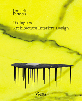 Hardcover Locatelli Partners: Dialogues: Architecture Interiors Design Book