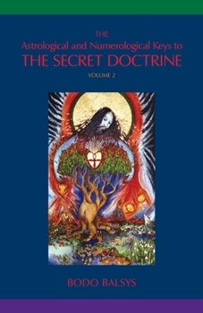 Paperback The Astrological and Numerological Keys to The Secret Doctrine Vol.2 Book