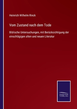 Paperback Vom Zustand nach dem Tode: Biblische Untersuchungen, mit Berücksichtigung der einschlägigen alten und neuen Literatur [German] Book