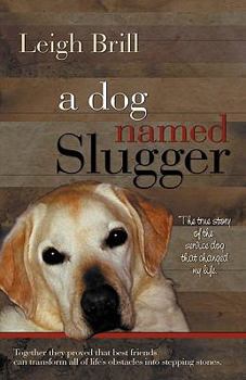Paperback A Dog Named Slugger Book