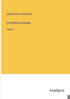 Paperback Le Peintrer-graveur: Tome 5 [French] Book