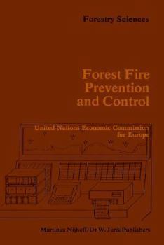 Hardcover Forest Fire Prevention and Control: Proceedings of an International Seminar Organized by the Timber Committee of the United Nations Economic Commissio Book