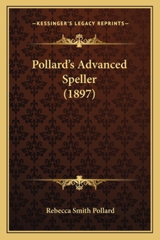 Paperback Pollard's Advanced Speller (1897) Book