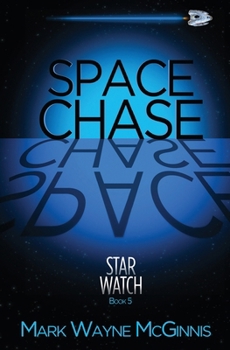 Space Chase - Book #5 of the Star Watch