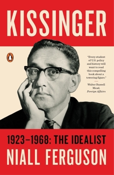 Paperback Kissinger: 1923-1968: The Idealist Book