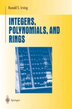 Paperback Integers, Polynomials, and Rings: A Course in Algebra Book