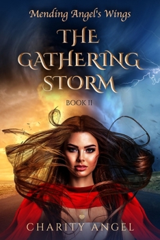 Paperback Mending Angel's Wings: The Gathering Storm Book