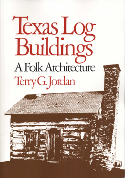 Paperback Texas Log Buildings: A Folk Architecture Book