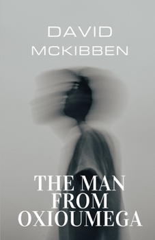 Paperback The Man From Oxioumega Book