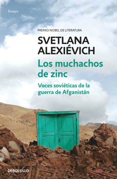 Paperback Los Muchachos de Zinc: Voces Soviéticas de la Guerra de Afganistán / Zinky Boys: Soviet Voices from the Afghanistan War [Spanish] Book