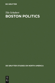 Hardcover Boston Politics: The Creativity of Power Book