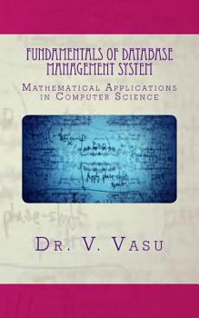 Paperback Fundamentals of Database Management System: Mathematical Applications in Computer Science Book