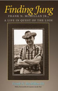 Hardcover Finding Jung: Frank N. McMillan Jr., a Life in Quest of the Lion Book