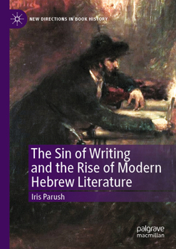 Paperback The Sin of Writing and the Rise of Modern Hebrew Literature Book