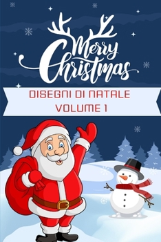 Paperback Disegni Di Natale Volume I: Divertiti a Colorare 1-3 Anni [Italian] Book