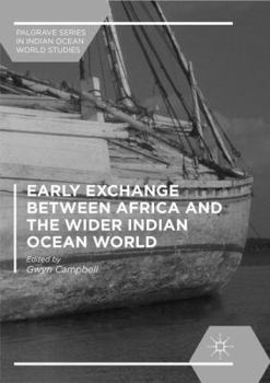Paperback Early Exchange Between Africa and the Wider Indian Ocean World Book