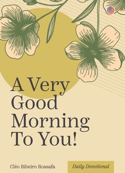 Paperback A Very Good Morning to You! Book