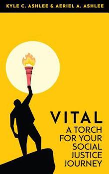 Paperback Vital: A Torch For Your Social Justice Journey Book