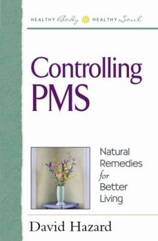 Paperback Controlling PMS: Natural Remedies for Better Living Book