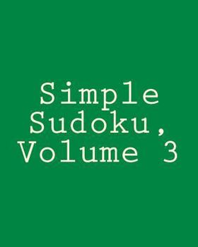 Simple Sudoku, Volume 3: Easy and Fun... book by Praveen Puri