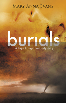 Burials - Book #10 of the Faye Longchamp