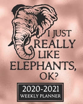 2020-2021 Weekly Planner: A 24 Month Elephant Planner Agenda | Daily Weekly Calendar | January 2020 through December 2027