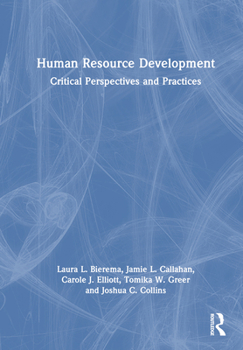 Hardcover Human Resource Development: Critical Perspectives and Practices Book