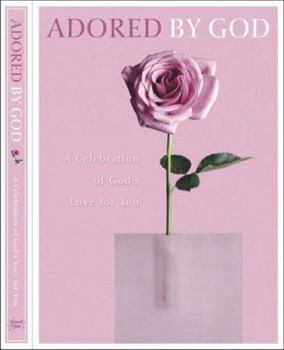 Hardcover Adored by God Devotional: A Celebration of God's Love in Your Life Book