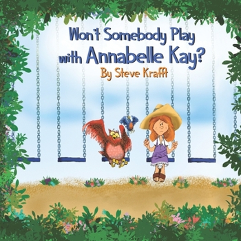 Paperback Won't Somebody Play With Annabelle Kay? Book