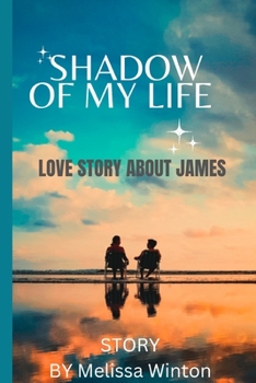 Paperback Shadow of My Life: Love Story about James Book