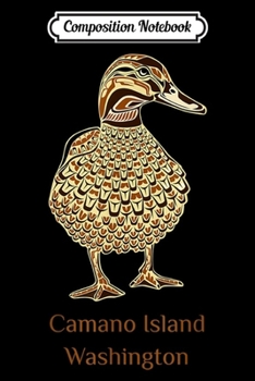 Composition Notebook: Camano Island Washington Mallard Duck Bird Native American  Journal/Notebook Blank Lined Ruled 6x9 100 Pages