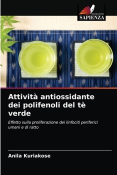 Paperback Attività antiossidante dei polifenoli del tè verde [Italian] Book