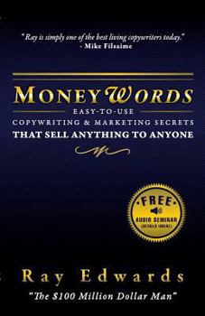 Paperback Moneywords: Easy-to-Use Copywriting & Marketing Secrets That Sell Anything to Anyone Book